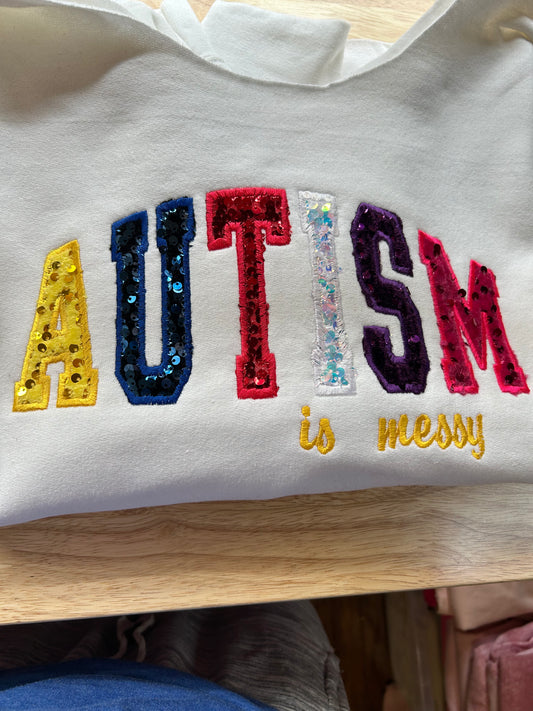 Autism is Messy Sequin Appliqué Sweatshirt