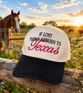 If Lost return to Texas Trucker Hat | Embroidered  - Texan- Red State - long night out - out on the town - take me home -